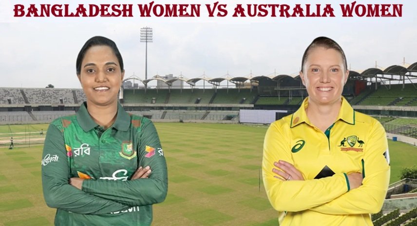 Bangladesh Women vs Australia Women
