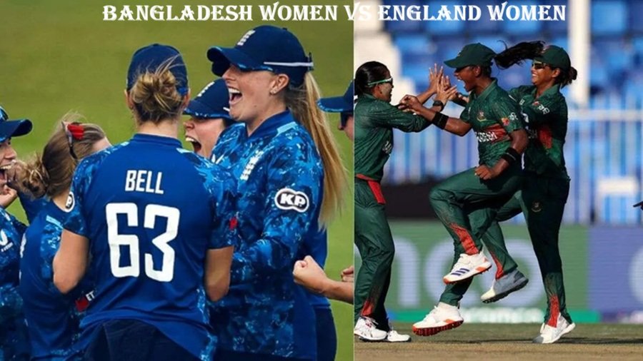 Bangladesh Women vs England Women
