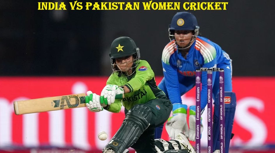 India vs Pakistan Women Cricket
